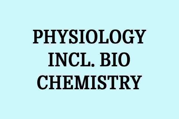 physiology incl bio chemistry